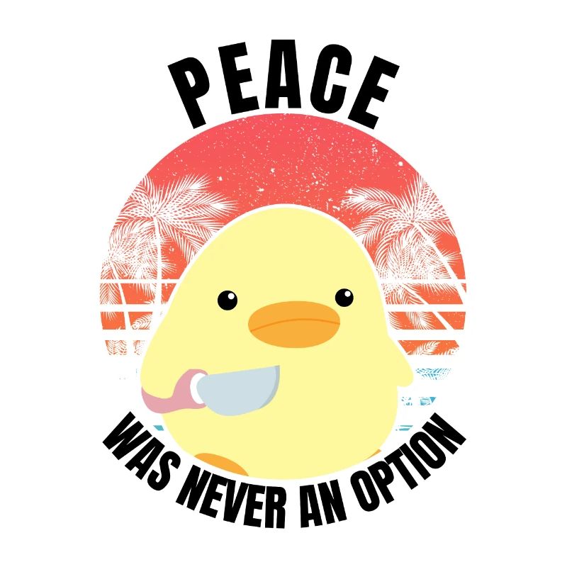 Ente mit Messer - Peace was never an option - Meme