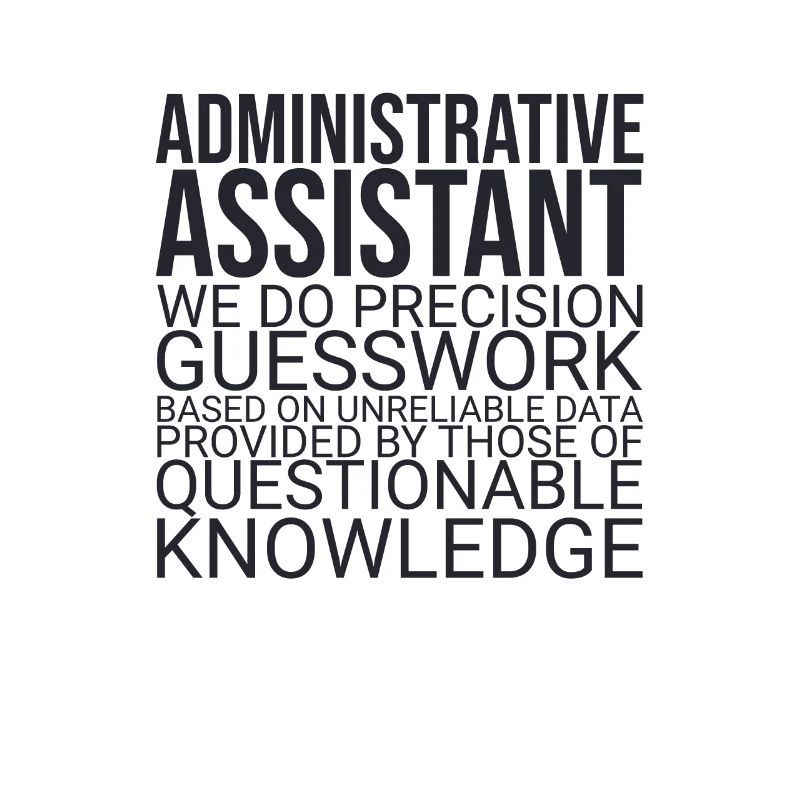 "Administrative Assistant Guesswork | Administration"