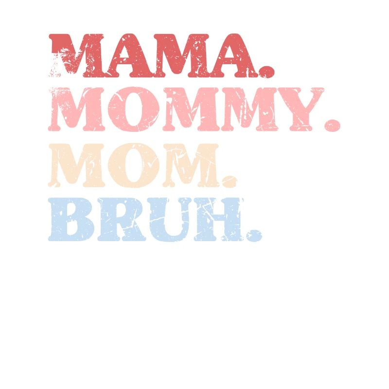 Mama Mommy Mom Bruh Muttertag