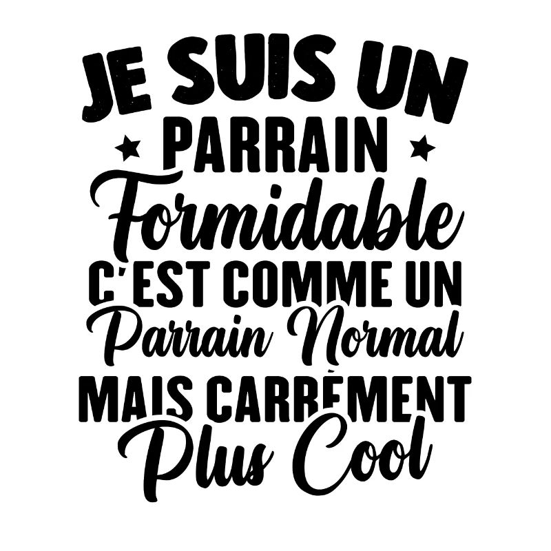 Parrain formidable c'est comme parrain normal