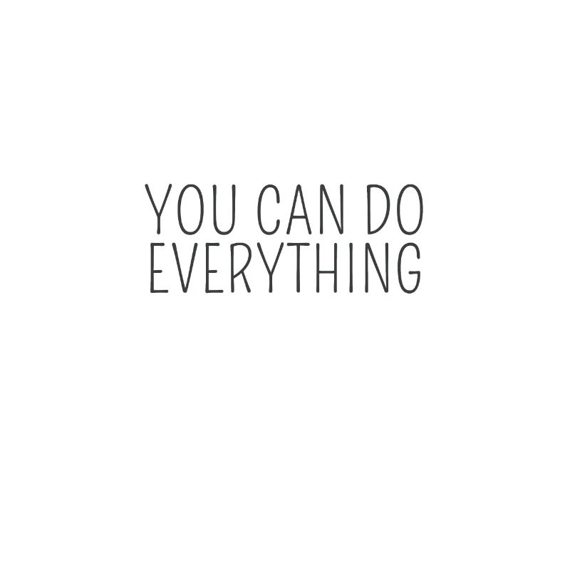 you can do everything