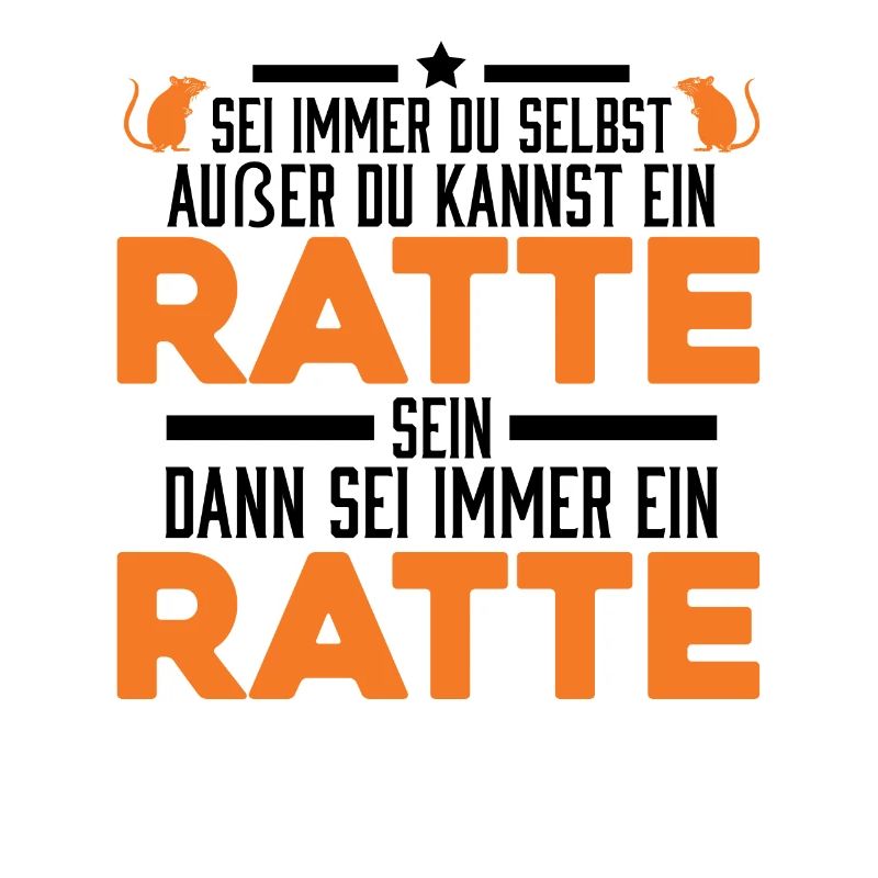 Sei immer du selbst Außer du kannst ein Ratte