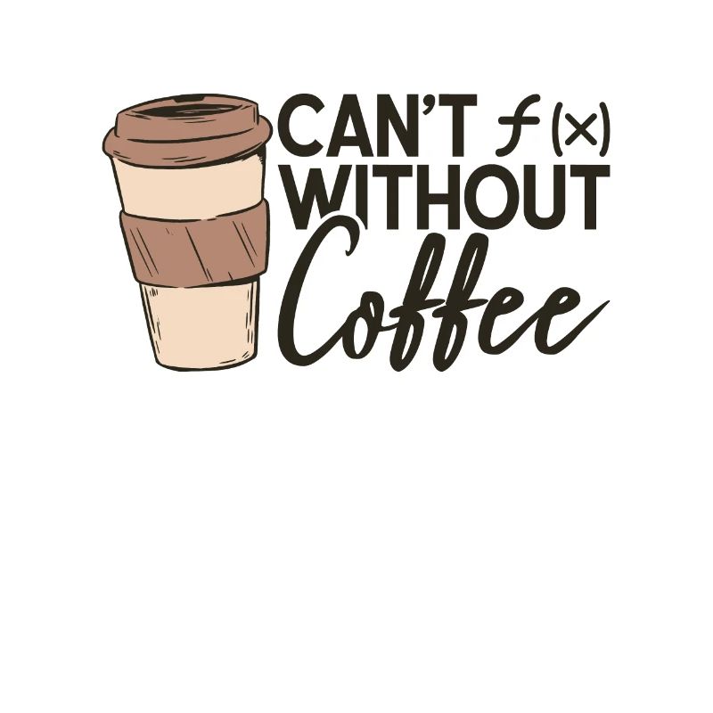 Math Coffee Mathematics Function Coffee Lover