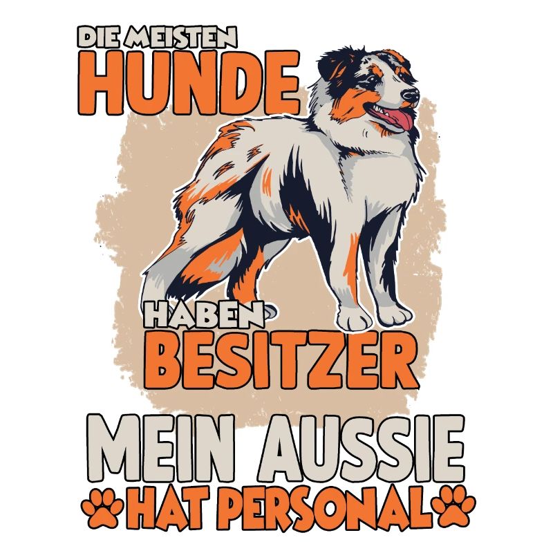 Australian Shepherd Hundebesitzer lustiges Aussie