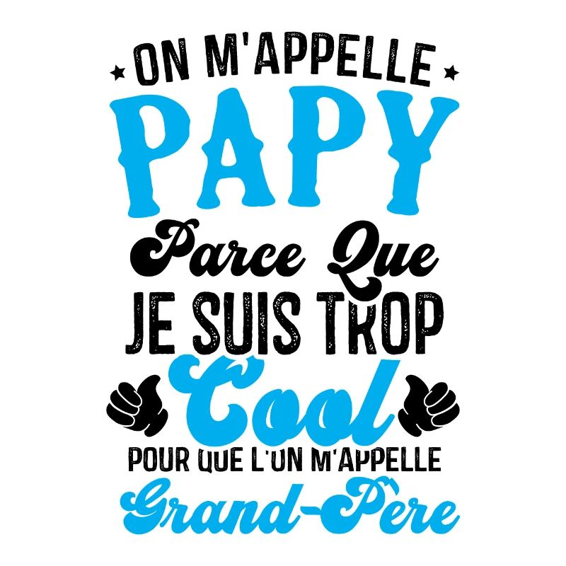 On m'appelle papy parce que je suis trop cool