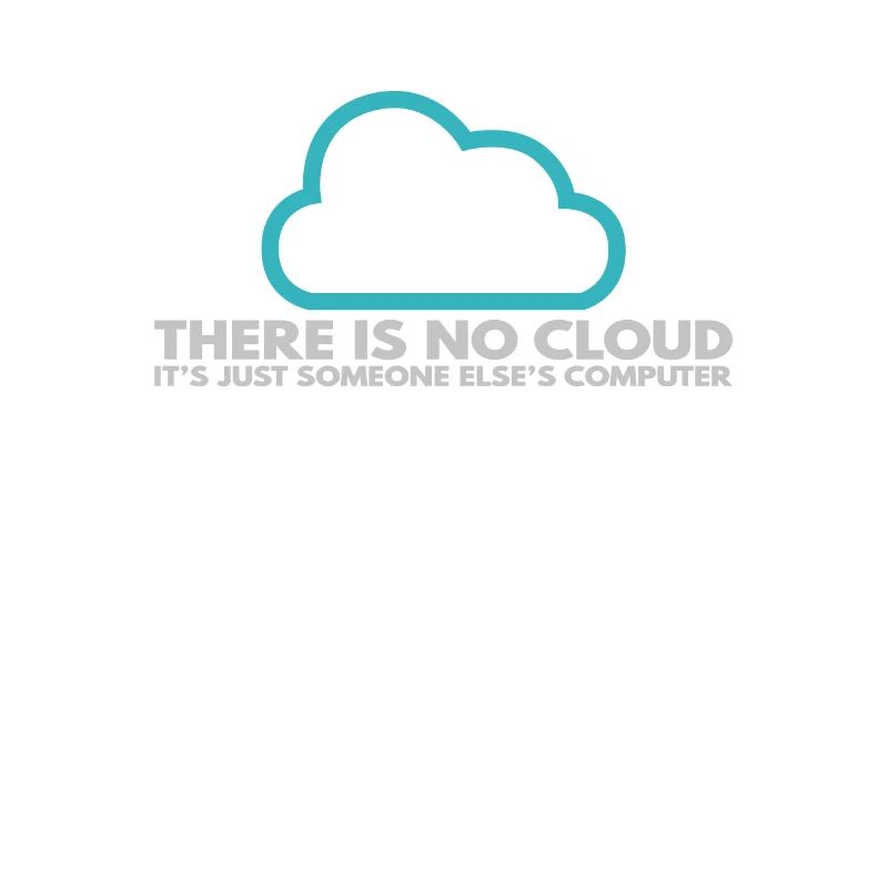 Il n’y a pas de Cloud, c’est juste celui de quelqu’un d’autre