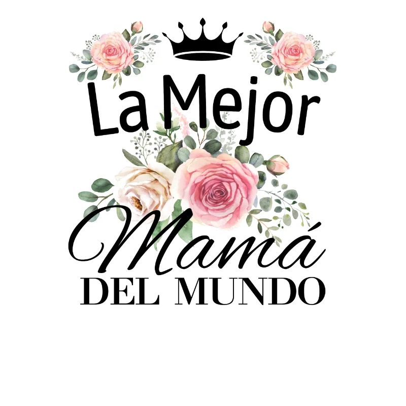 Die Beste Mutter Der Welt Spanisches Zitat Mutter