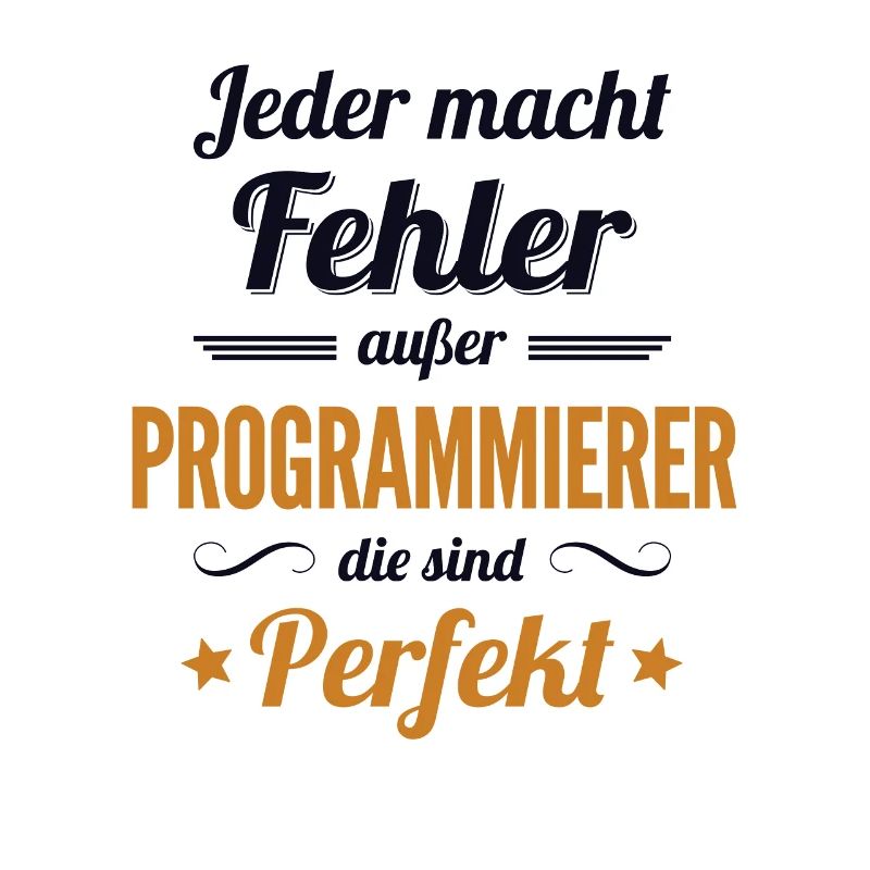 Programmierer sind Perfekt Developer Coder