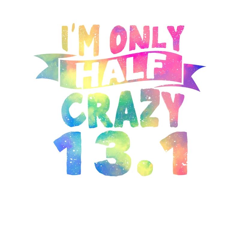 Funny Running Lovers I'm Only Half Crazy 13.1 Half