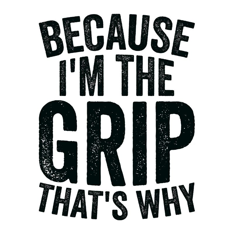 Parce que je suis The Grip