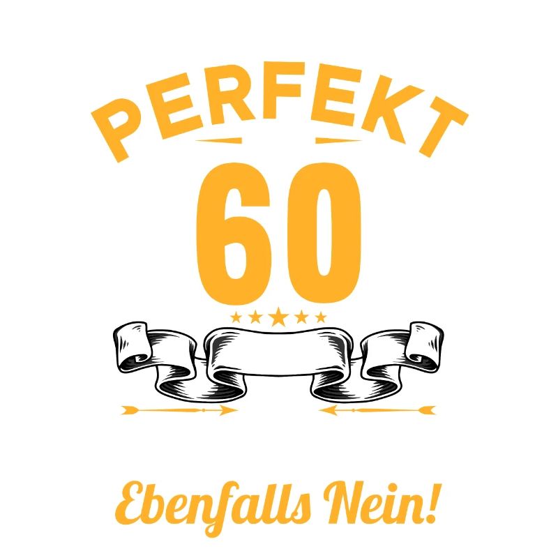 Bin ich perfekt mit 60 Jahren 60. Geburtstag
