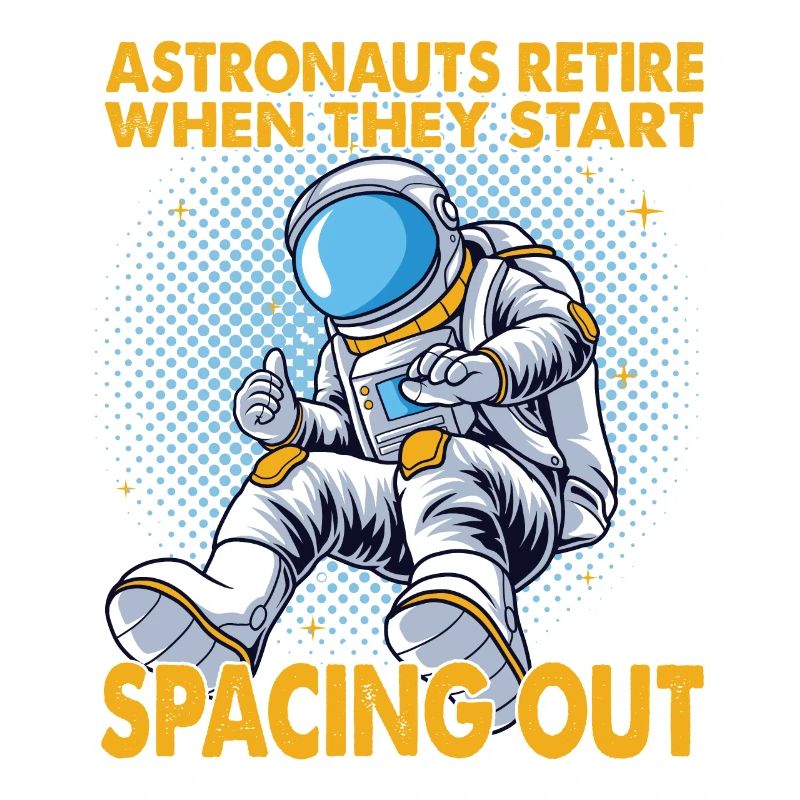 Astronauts Retire When They Start Spacing Out