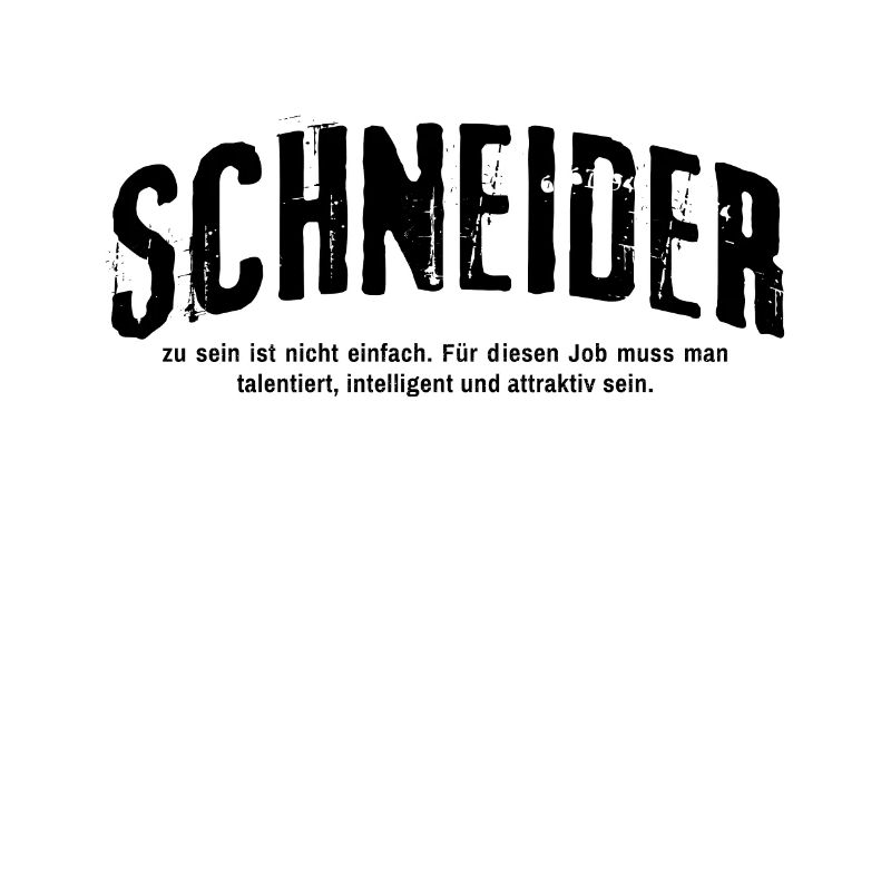 Schneider zu sein ist nicht einfach