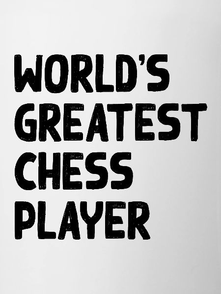 World's Greatest Chess Player
