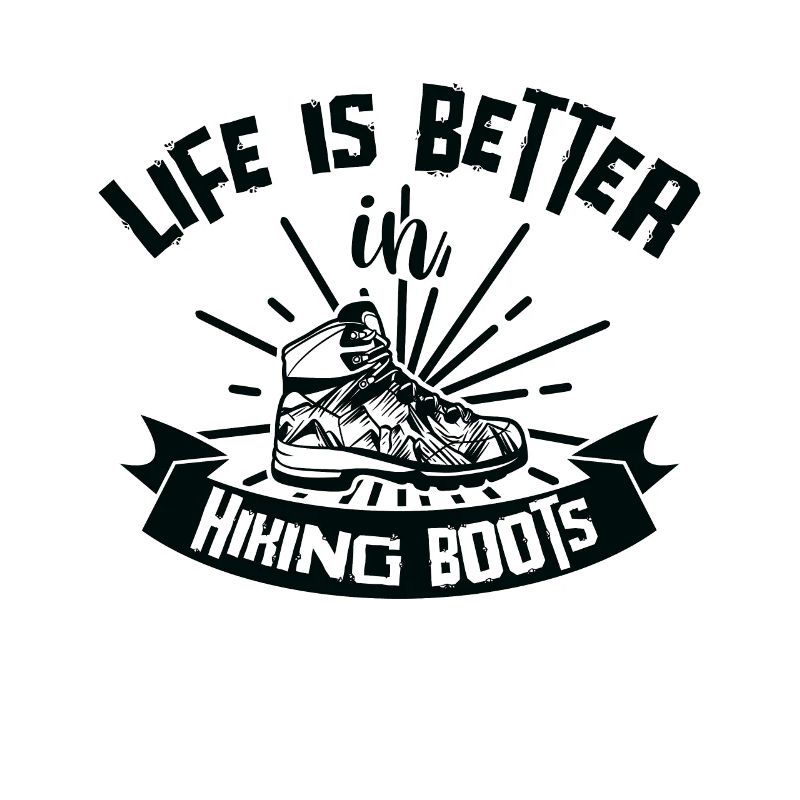 Life Is Better In Hiking Boots Berge Wandern