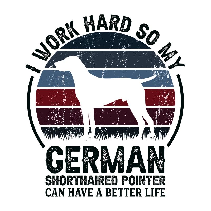 Travail acharné - Retro German Pointer