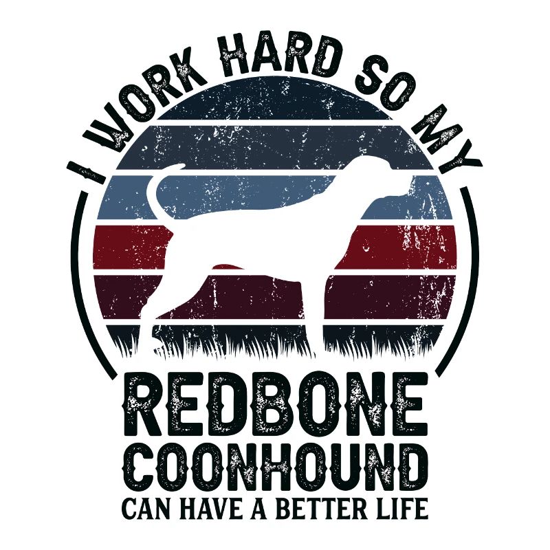 Travailler dur - Retro Redbone Coonhound
