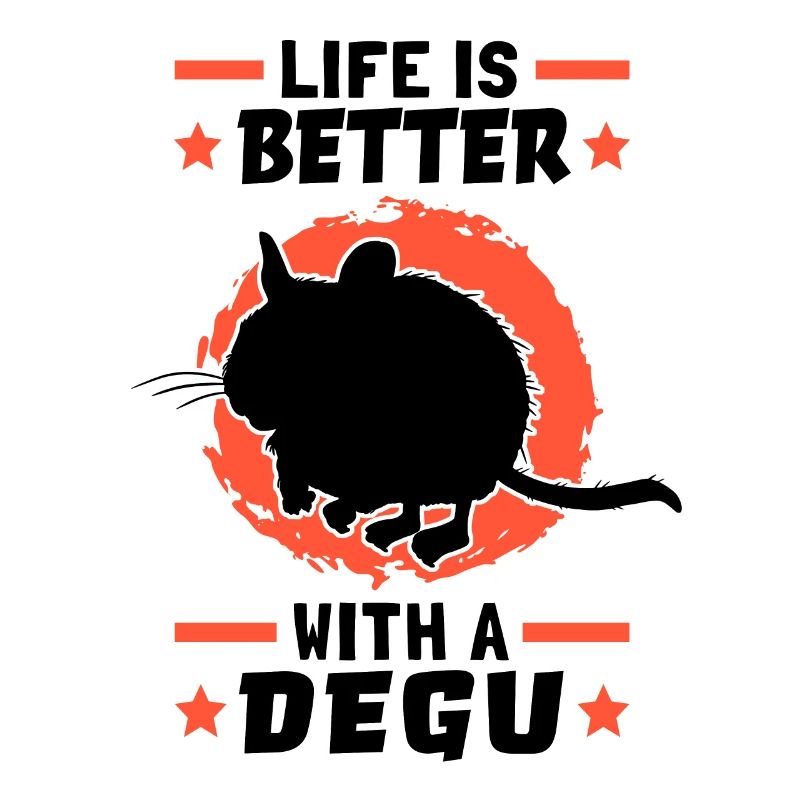 Life is better with Degus Ordinary Degu