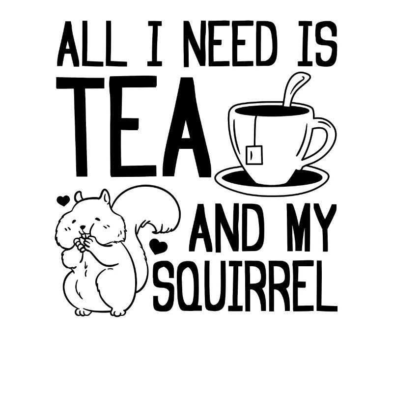All I need is tea and my