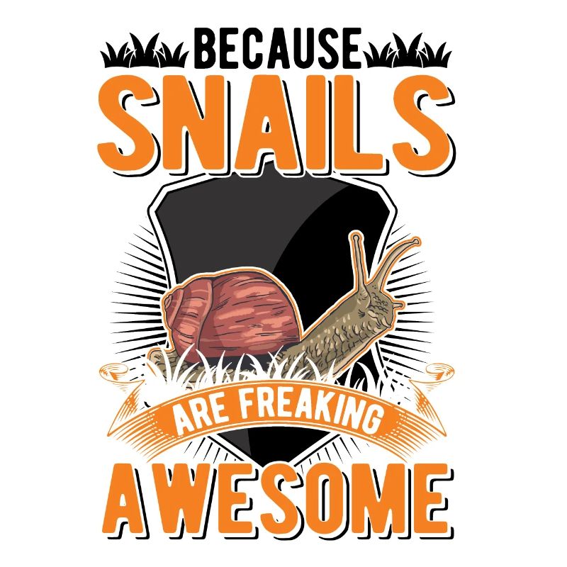 Because Snails are freaking awesome Schnecke
