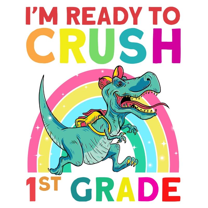 I'm Ready To Crush 1st Grade