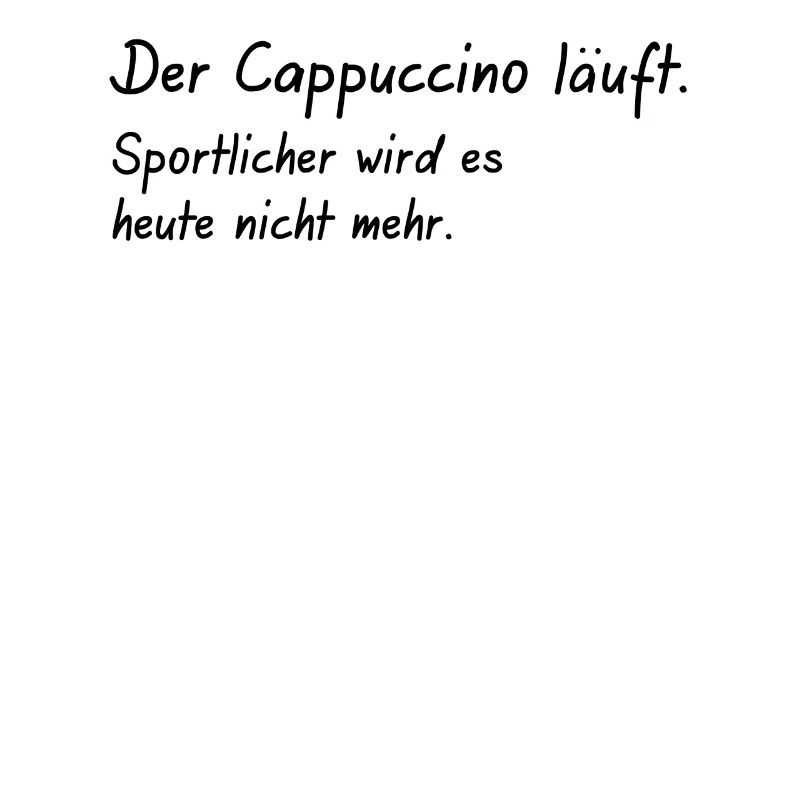 der Cappuccino läuft Sportlicher wird es nicht