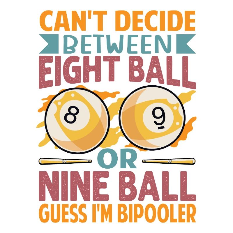 Can't Decide Between Eight Ball Or Nine Ball - Fun