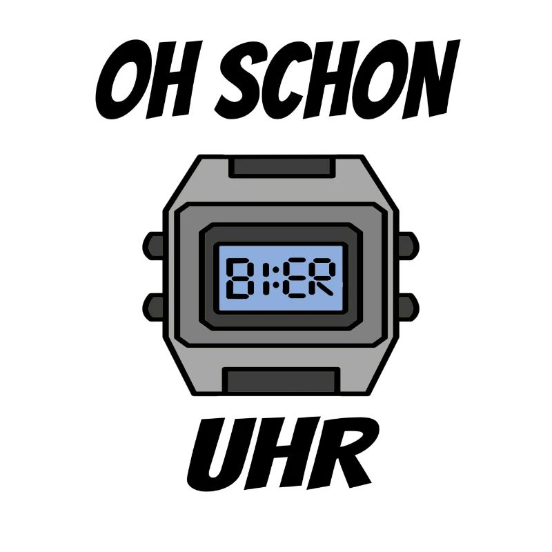 OH SCHON BIER UHR