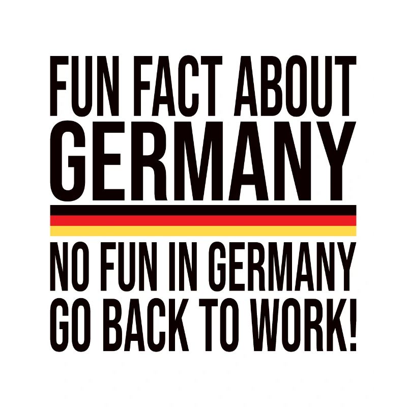Fun Fact About Germany No Fun In Germany