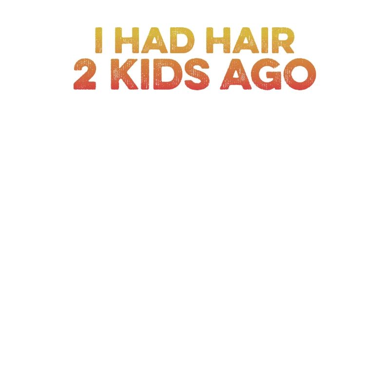 Ich hatte Haare 2 Kinder vor Lustiger Glatze Kerl Glatze Kopf