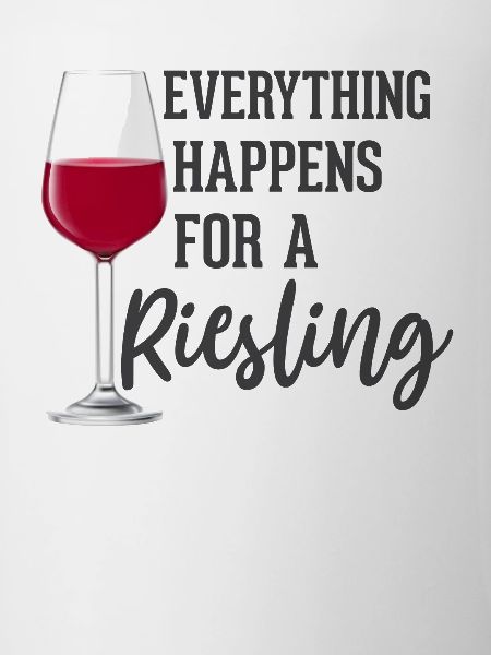 Alles geschieht für einen Riesling