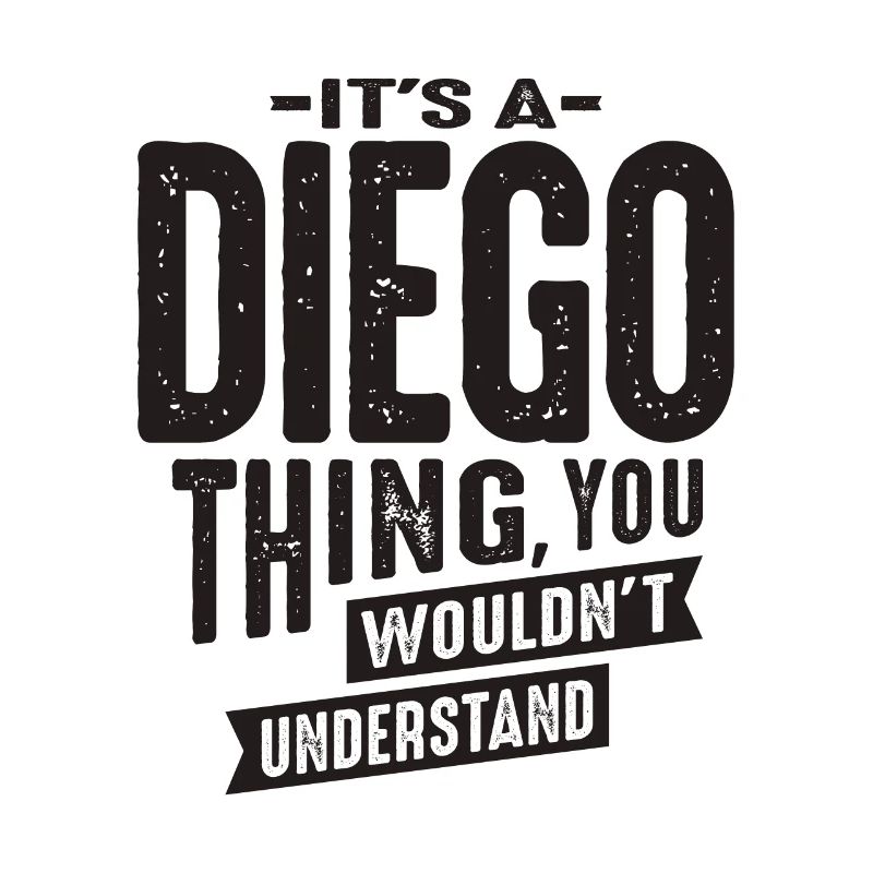 It's a Diego Thing Personalized Name