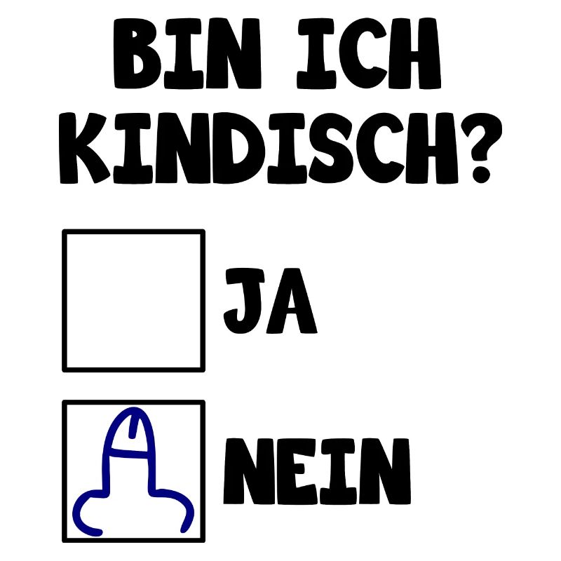Bin ich kindisch ja nein