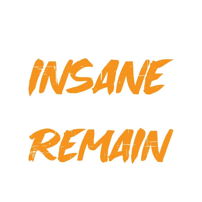 Train Insane or Remain The Same 8