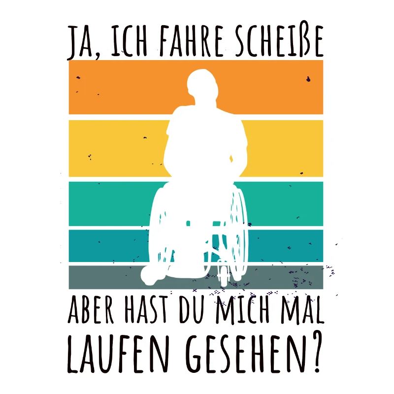 Rollstuhlfahrer Humor Spruch