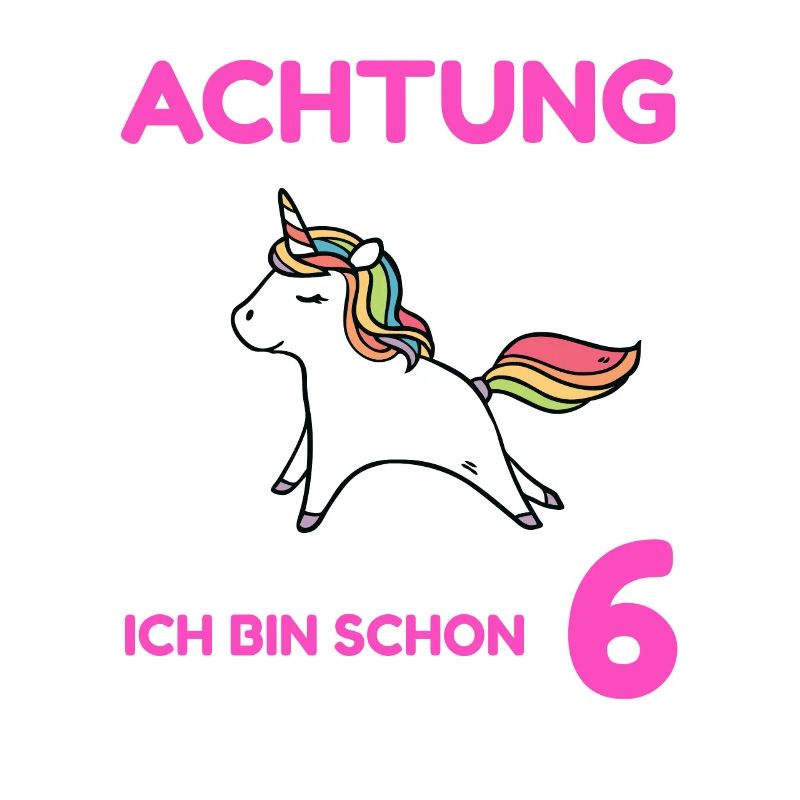 Achtung ich bin schon 6