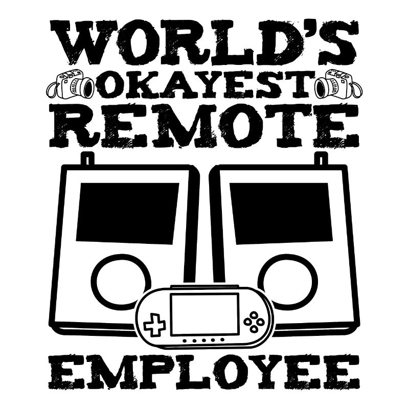World's Okayest Remote Employee Funny Quarantine