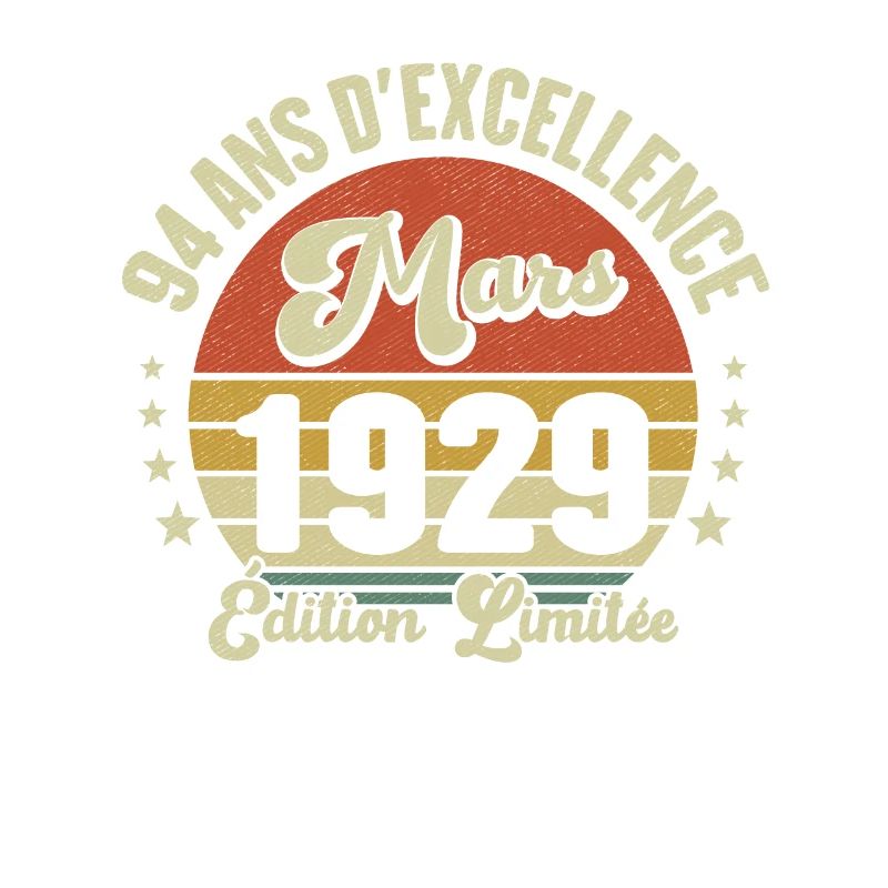 94 Ans D'excellence Mars 1929 Édition Limitée