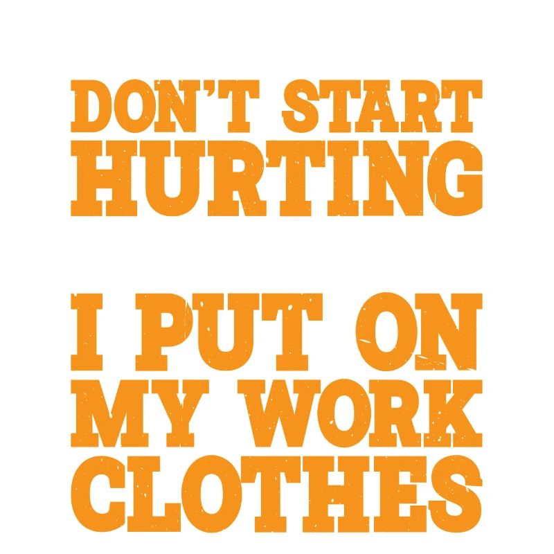 My Back Don't Start Hurting Until Work