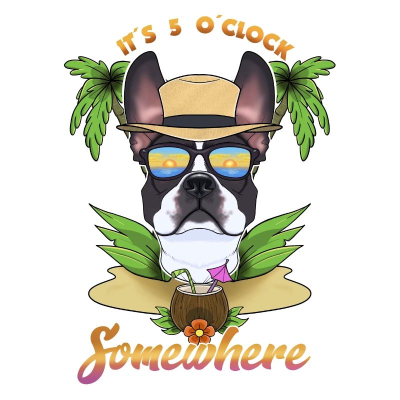 It Is 5 OClock Somewhere Drinking Boston Terrier