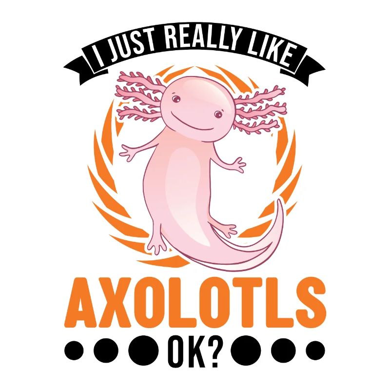 J’aime beaucoup Axolotls Tail Luch