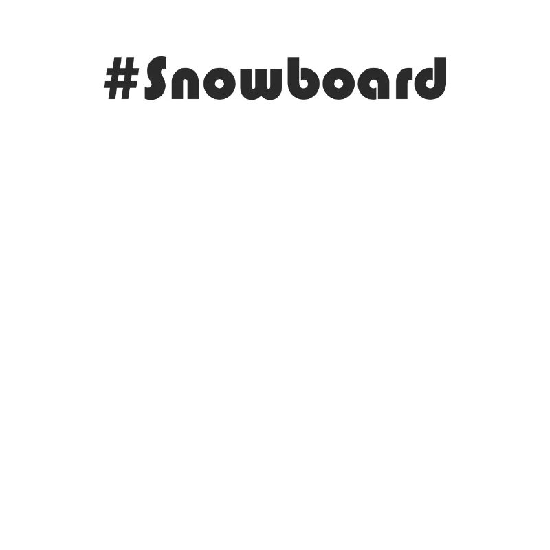 Snowboard - #Snowboard