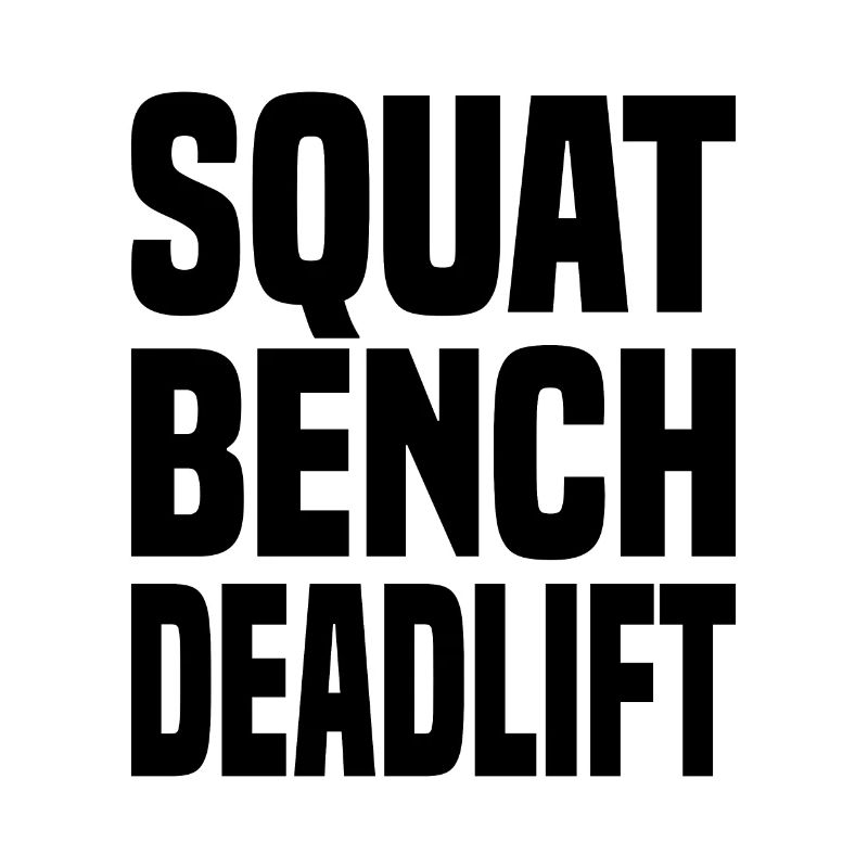 Squat Bench Deadlift