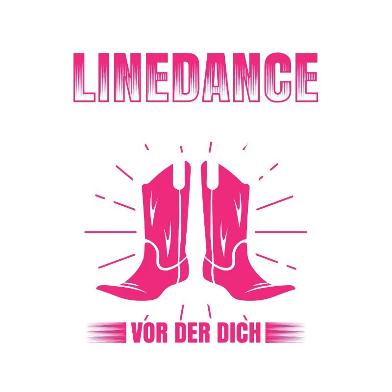 Ich Bin Die Verrückte Linedance Frau Vor Der Dich