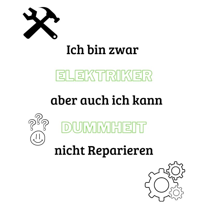 Ich bin zwar Elektriker lustig Spruch Geschenkidee