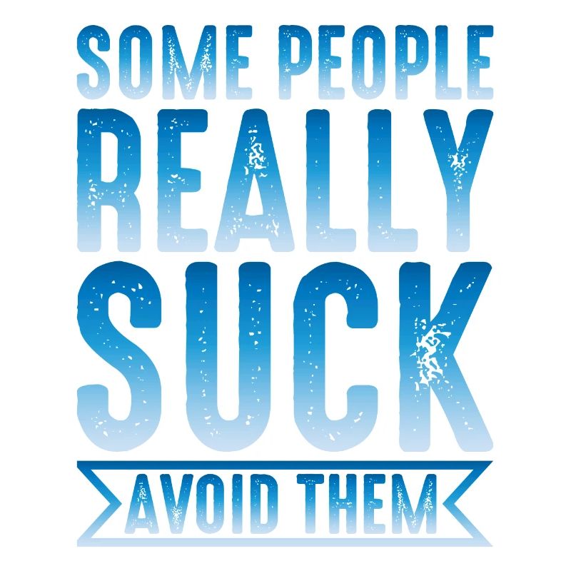 Some People Really Suck Avoid Them 2