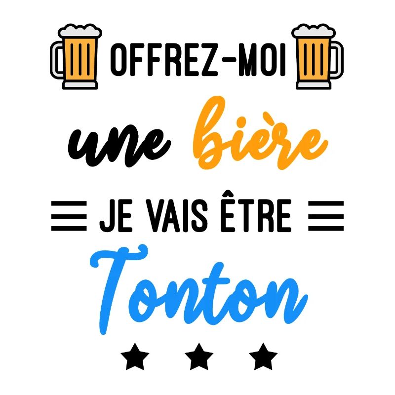 offrez moi bière Tonton naissance