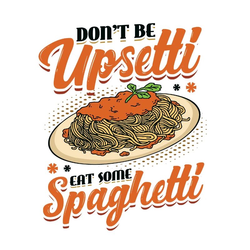 Don't be angry, eat spaghetti.