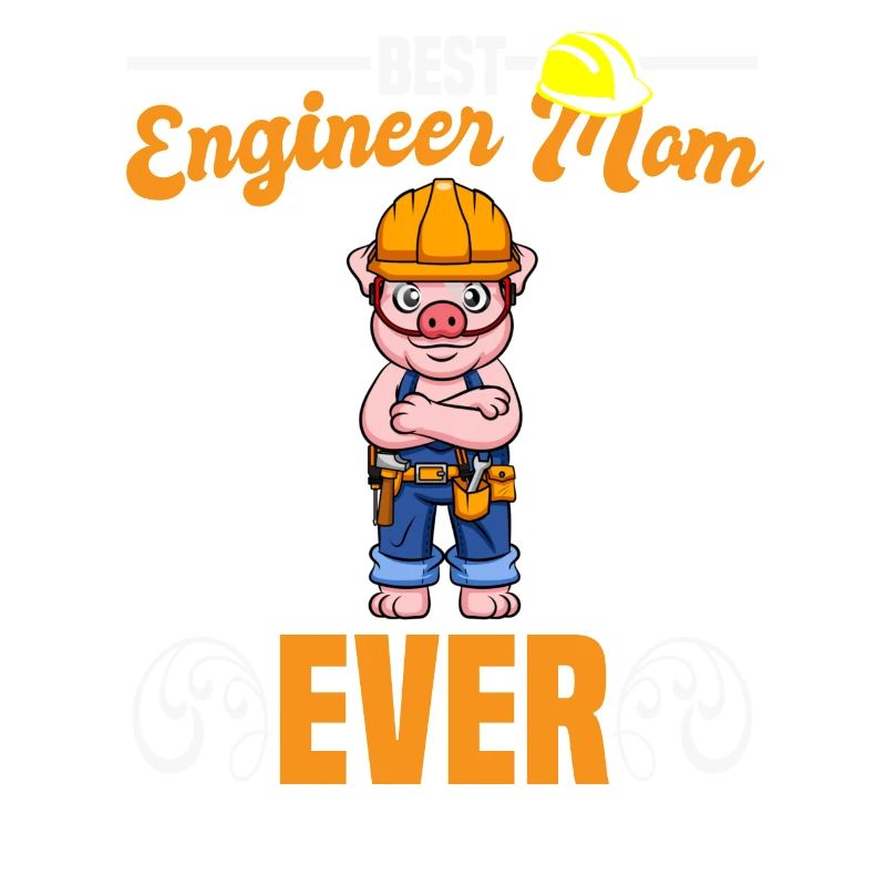 Best Engineer Mom Ever Construction Worker Mommy