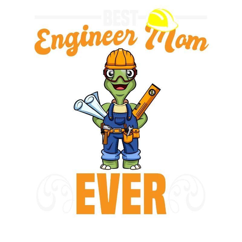 Best Engineer Mom Ever Construction Worker Mommy